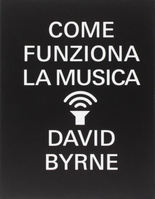 libro-david-byrne-come-funziona-la-music_02