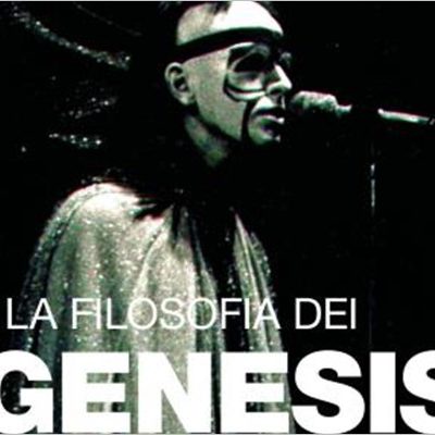 La filosofia dei Genesis. Voci e maschere del teatro rock