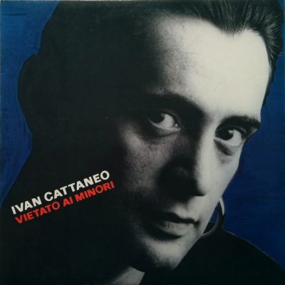 Ivan Cattaneo - Vietato ai minori