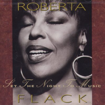 Roberta Flack - Set The Night To Music