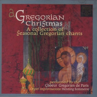 Choeur Gregorien de Paris - A Gregorian Christmas