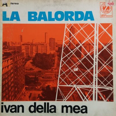 Ivan Della Mea - La balorda