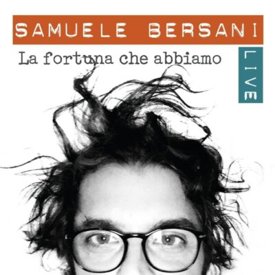 Samuele Bersani - La Fortuna Che Abbiamo - Live