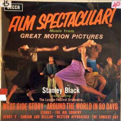 Stanley Black - Film spectacular! Music from Great Motion Pictures