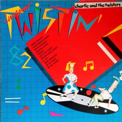 Charlie and The Twisters - Twistin' 82