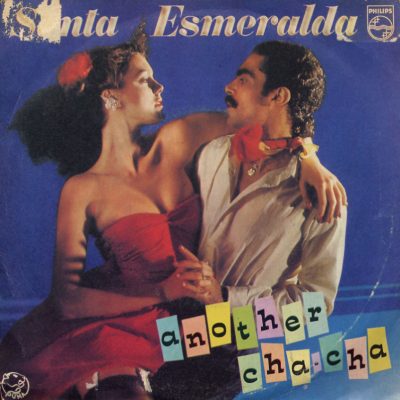 Santa Esmeralda - Another Cha-Cha + Cha Cha Suite
