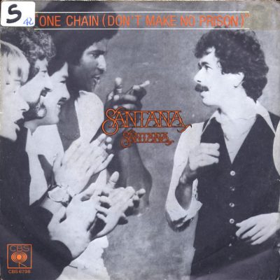 Santana - One chain (don't make no prison)