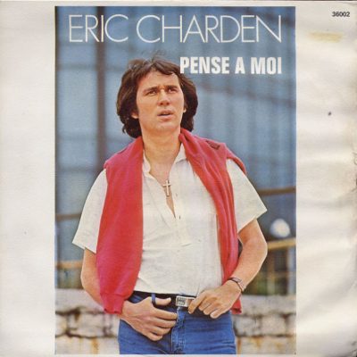 Eric Charden - Pense a moi