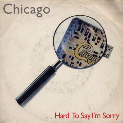 Chicago - Hard to say I'm sorry