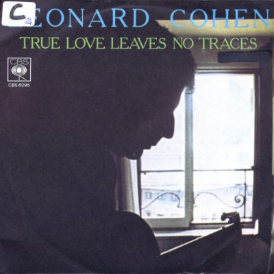 Leonard Cohen - True love leaves no traces