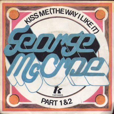 George McCrae - Kiss me (The way I like it)