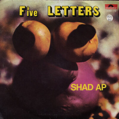 Five Letters - Shad up