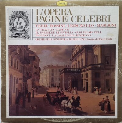 Verdi - Rossini - Leoncavallo - Mascagni - L'Opera. Pagine Celebri