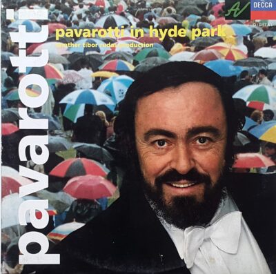 Luciano Pavarotti - Pavarotti in Hyde Park