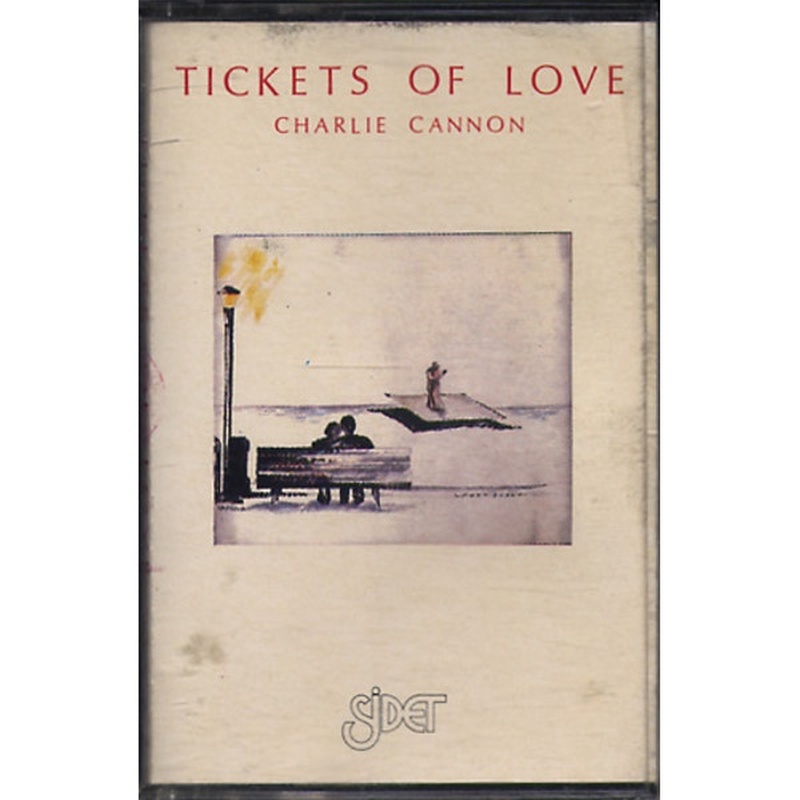 Charlie Cannon - Tickets of Love