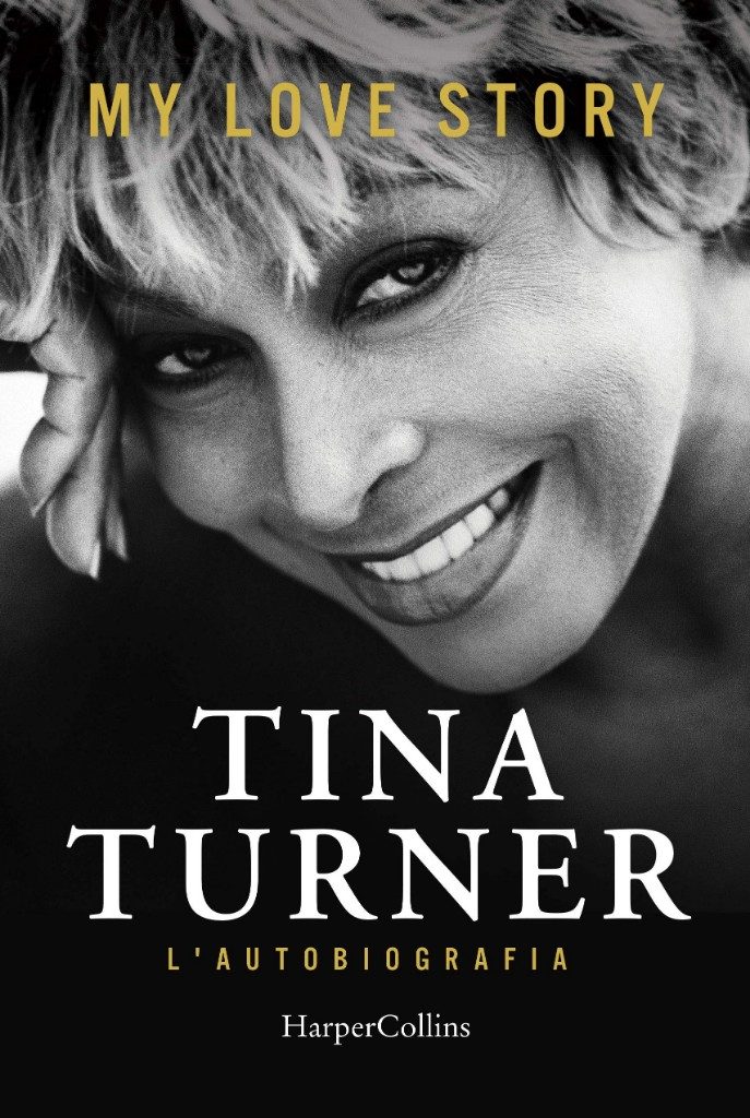 My love story. L'autobiografia di Tina Turner