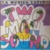 Two Man Sound - La Musica Latina