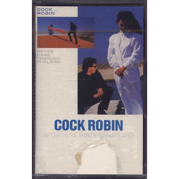 Cock Robin - After Here Through Midland