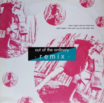 Out Of The Ordinary - Play It Again (Remix)