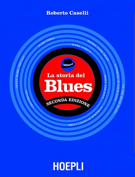 "La storia del Blues" di Roberto Caselli