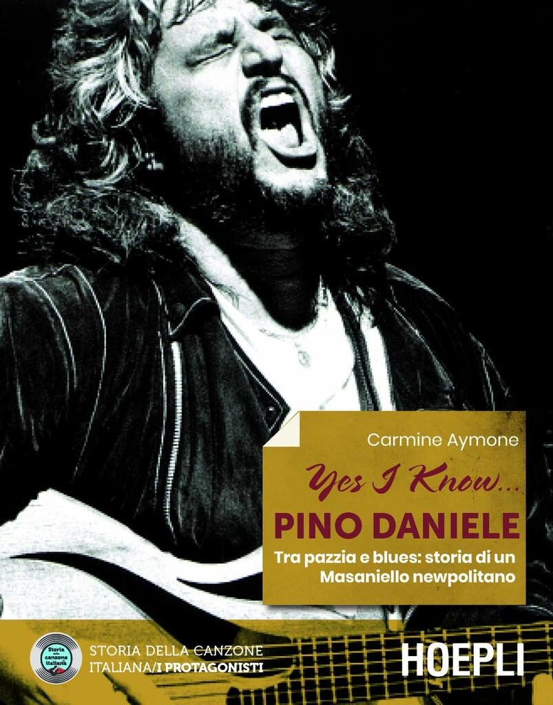 Yes I know... Pino Daniele tra pazzia e blues: storia di un Masaniello newpolitano