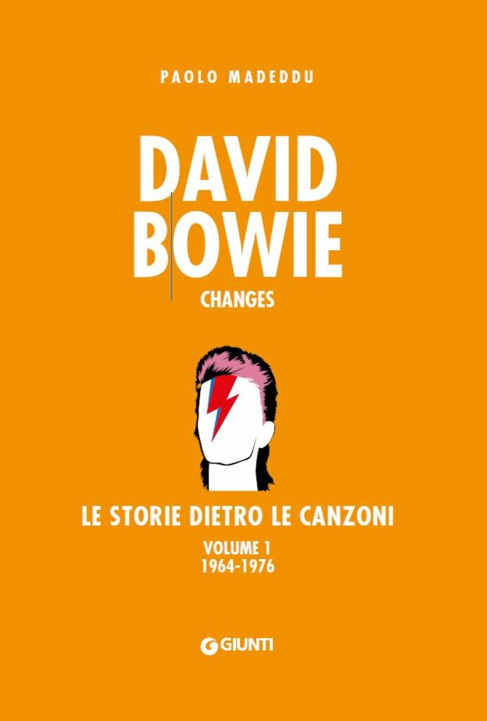 David Bowie. Changes. Le storie dietro le canzoni - Vol.1 (1964-1976) 