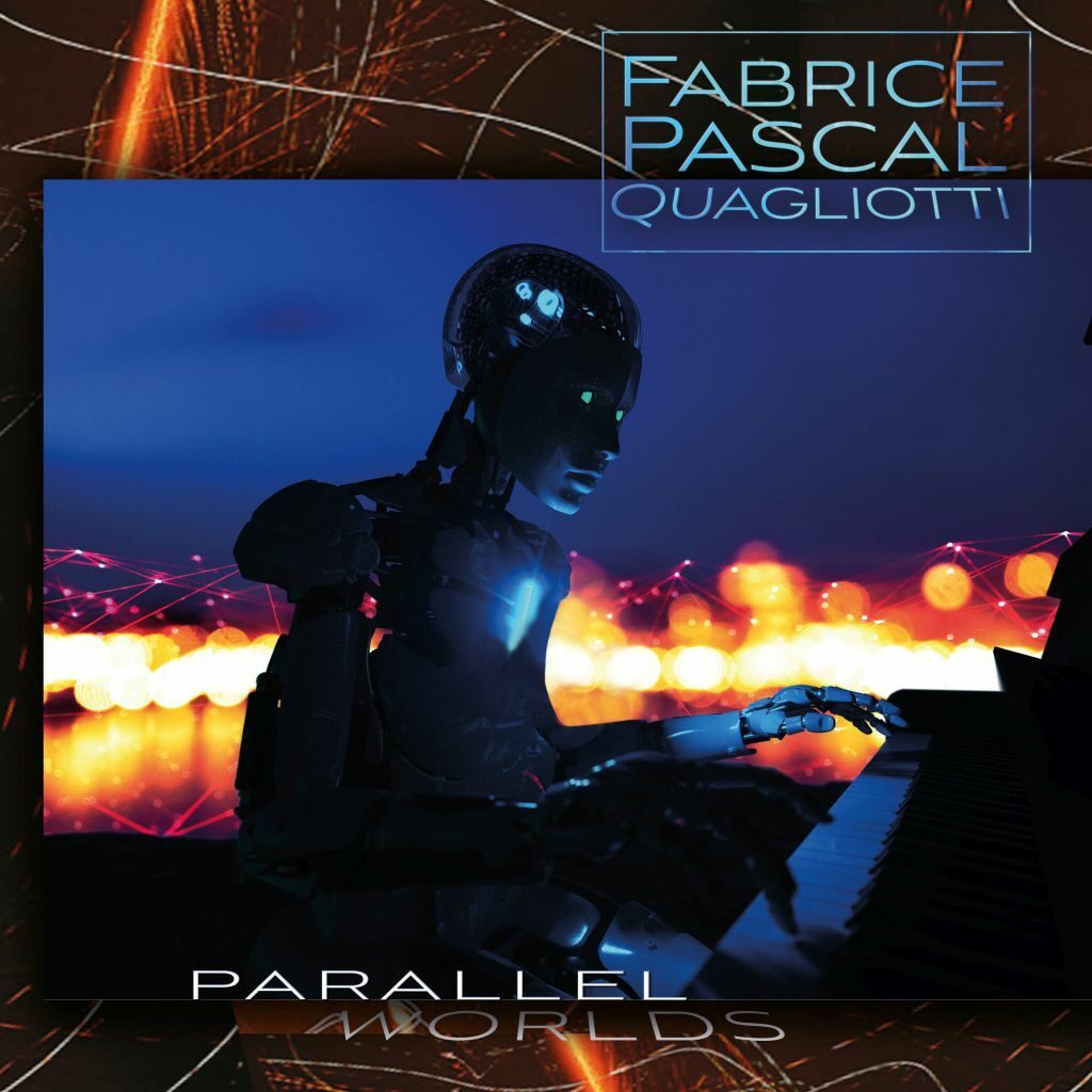  Fabrice Pascal Quagliotti (Rockets) pubblica l'album "Parallel Worlds"