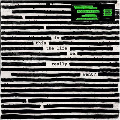 Roger Waters - Is This The Life We Really Want? (Vinile Verde Limited Edt.)