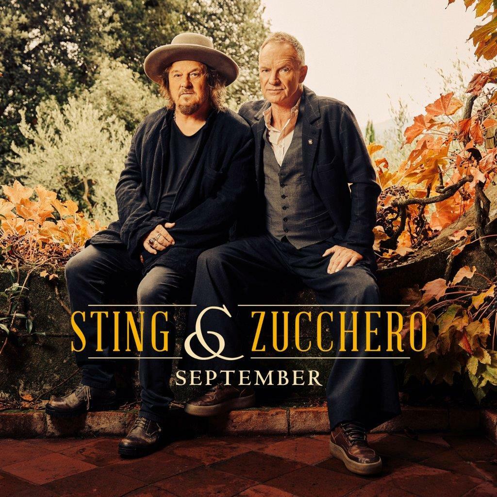 Da domani in radio e negli store digitali “September” il nuovo inedito di Sting & Zucchero