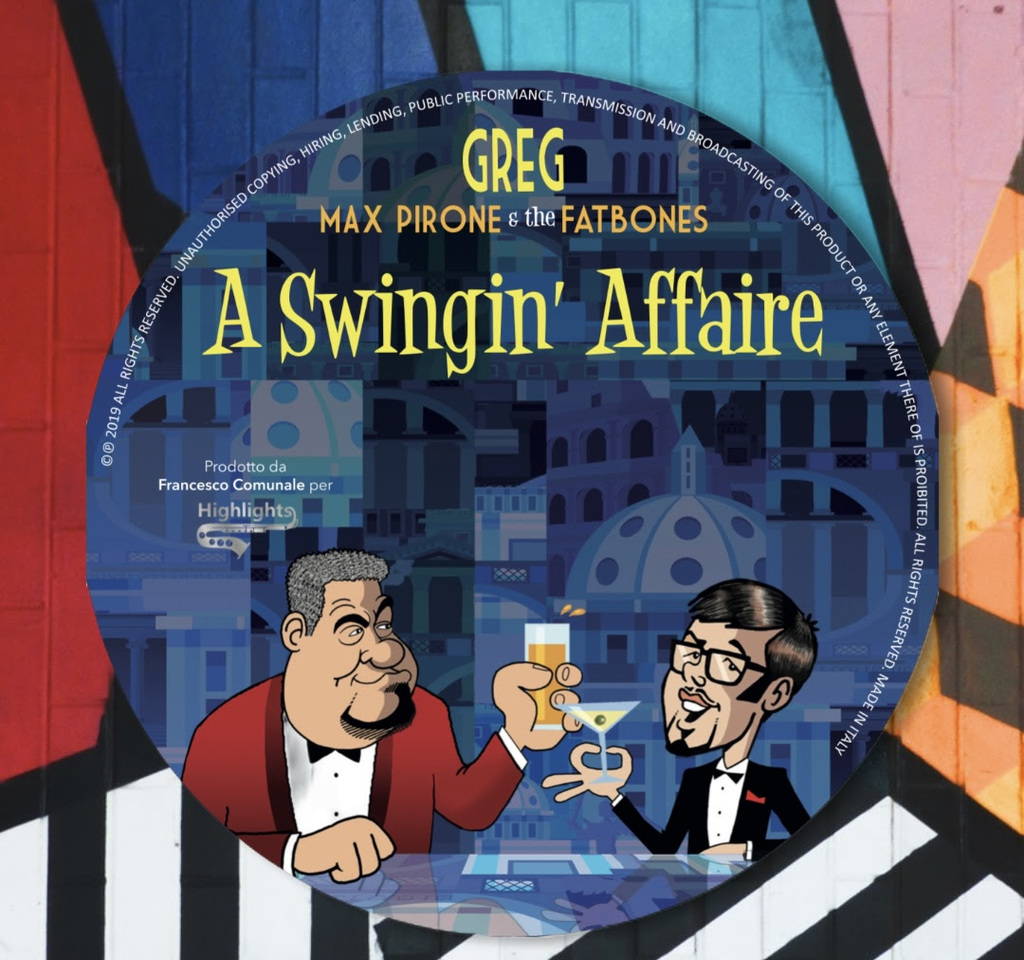 "A Swingin' Affaire": il nuovo album di Greg, Max Pirone & The Fatbones