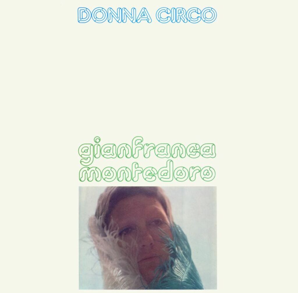 Disponibile in digitale “Donna circo” l'unico album da solista di Gianfranca Montedoro con i testi di Paola Pallottino