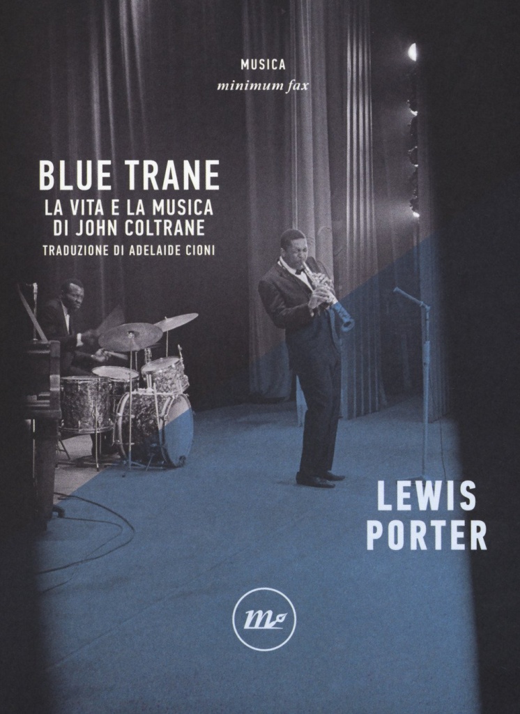 Blue Trane. La vita e la musica di John Coltrane