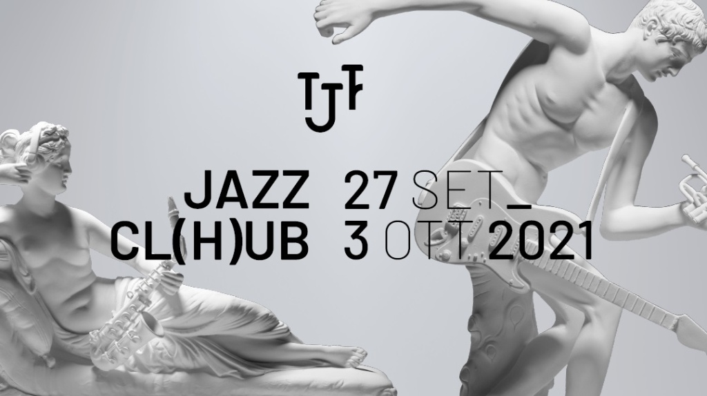 Torino Jazz Festival - Cl(h)ub 2021