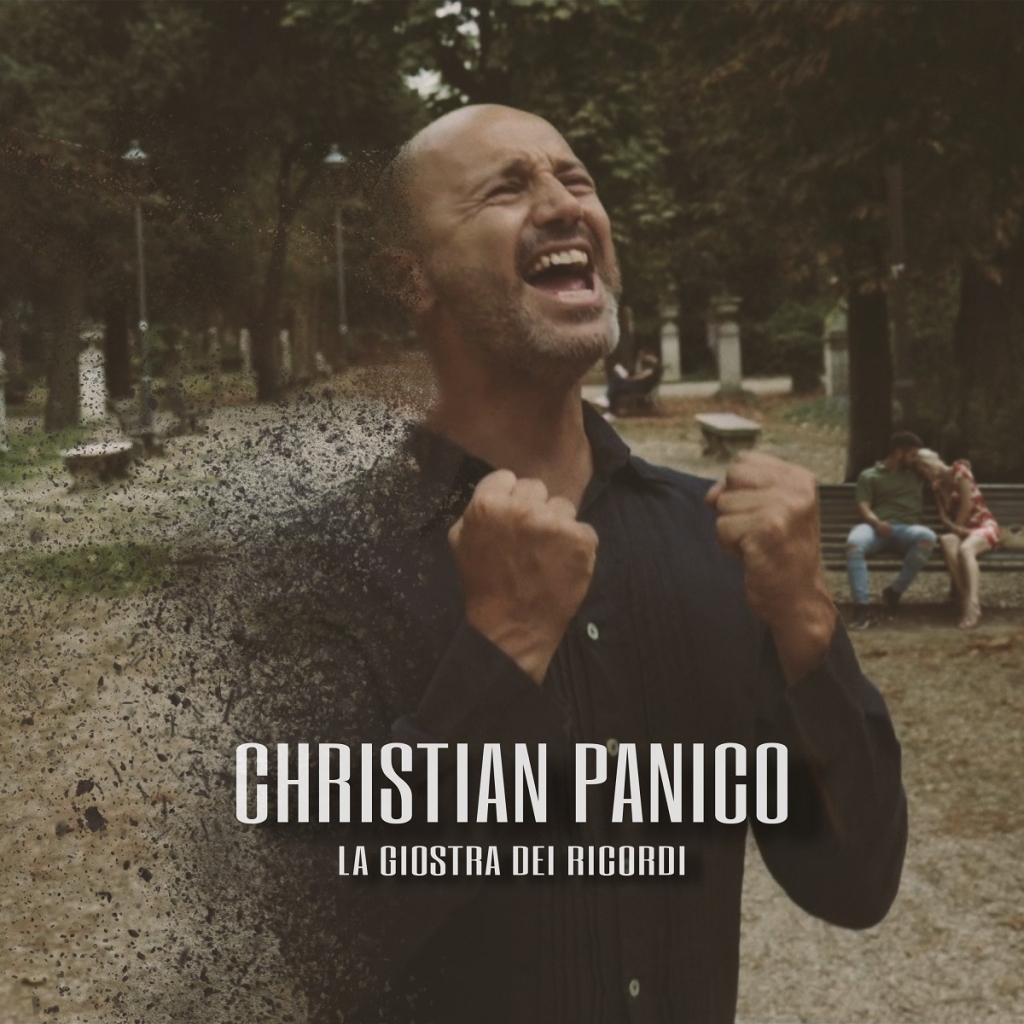 In radio negli store e sulle piattaforme digitali arriva il nuovo singolo di Christian Panico: "La giostra dei ricordi"