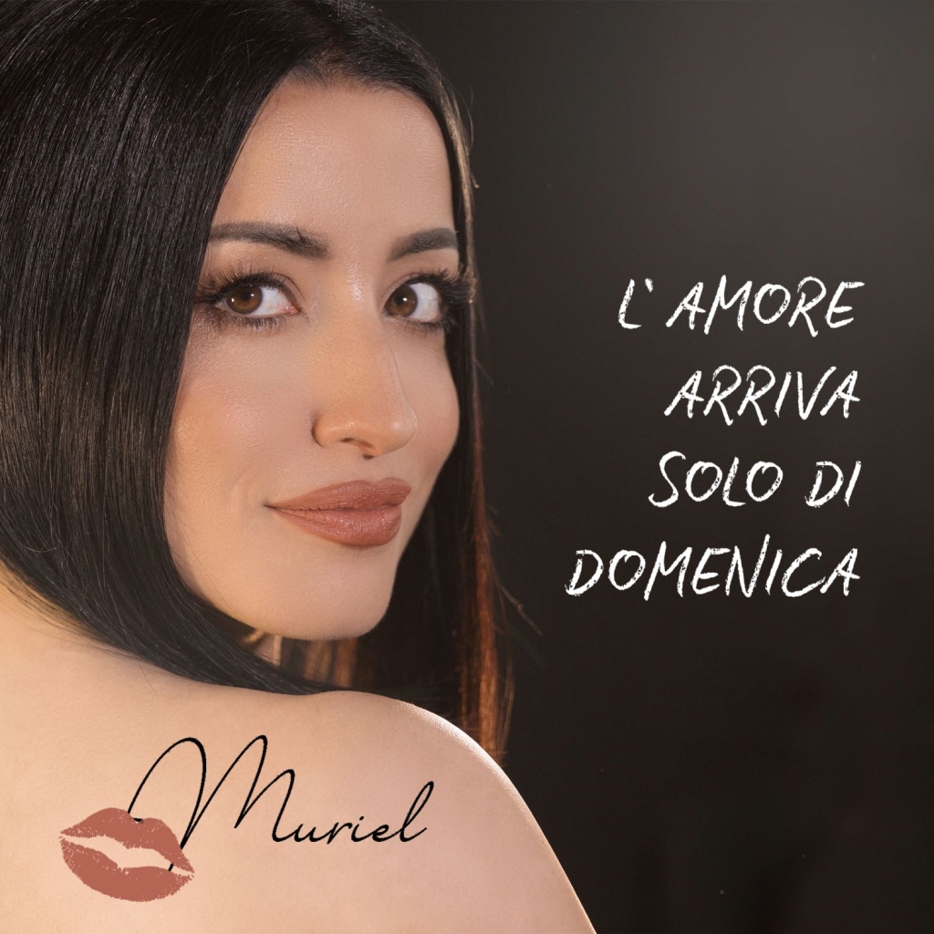 "L'amore arriva solo di domenica": il nuovo brano di Muriel