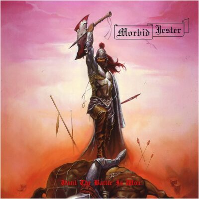 Morbid Jester - Until The Battle Is Won