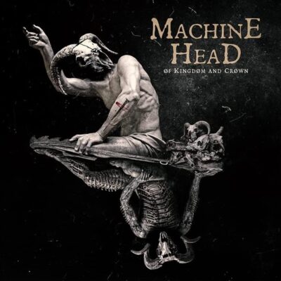 Machine Head - Of Kingdom And Crown (2 LP)