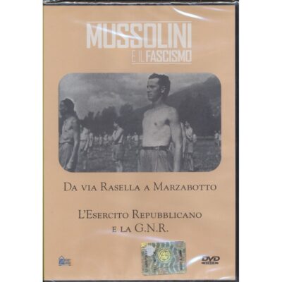 Mussolini e il Fascismo - Da via Rasella a Marzabotto
