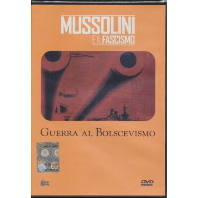 Mussolini e il Fascismo - Guerra al bolscevismo