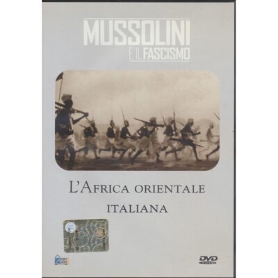 Mussolini e il Fascismo - L'Africa Orientale italiana